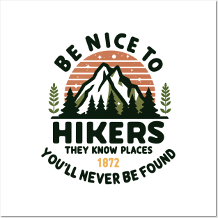 Be Nice to Hikers Embracing Kindness on the Hiking Path Posters and Art